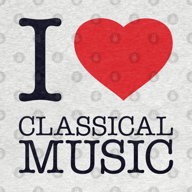 I LOVE CLASSICAL MUSIC by eyesblau